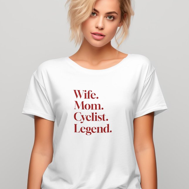 Ehefrau Mama Radfahrerlegende für Radfahrer T-Shirt (Von Creator hochgeladen)