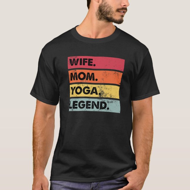 Ehefrau Mama Yoga Legend Funny Yoga T-Shirt (Vorderseite)