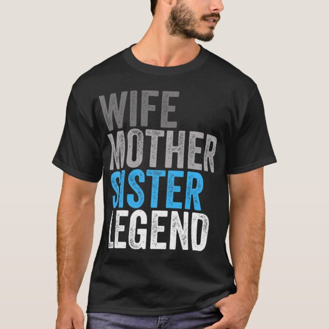 Ehefrau Mutter Schwester Legende Beste Mutter Mama T-Shirt (Vorderseite)