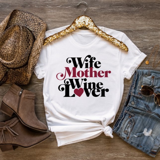 Ehefrau Mutter Wein Lover Muttertags T - Shirt (Von Creator hochgeladen)
