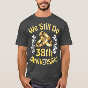 Ehefrau von Ehemann Verheiratet 38 Jahre machen wi T-Shirt
