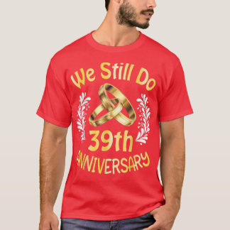 Ehefrau von Ehemann Verheiratet 39 Jahre machen wi T-Shirt