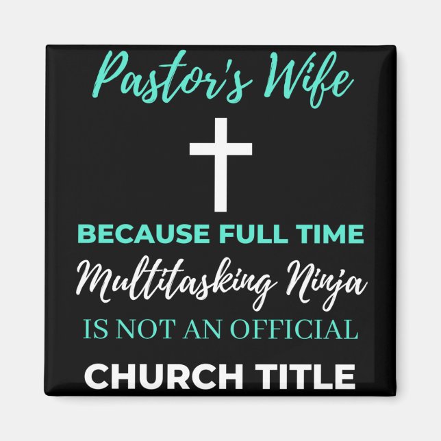 Ehefrau von Pastor wegen VollzeitMultitasking Magnet (Vorne)