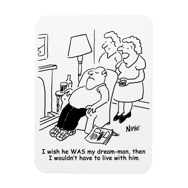 Ehefrau wünscht, ihr Mann wäre ihr Traummann Magnet (Vertikal)