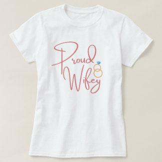 Ehefrau Zitat Proud Wifey Hochzeitsrennen Ehe T-Shirt