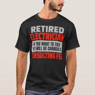 Ehemaliger Elektriker Lustiger Ruhestandsfeier Hum T-Shirt