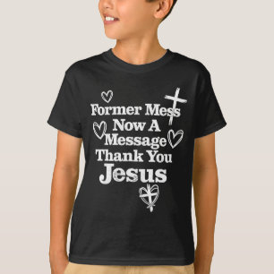 Ehemaliges Durcheinander jetzt eine Botschaft dank T-Shirt