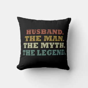 Ehemann der Mann Mythos Legende Kissen