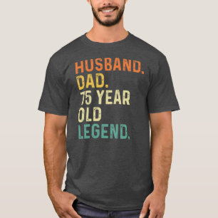 Ehemann Papa 75 Jahre alte Legende 75. Geburtstag T-Shirt