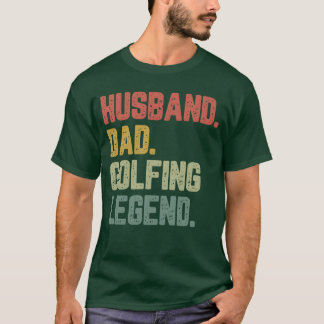 Ehemann Vater Golfing Legend Funny Vaterfamilie T-Shirt
