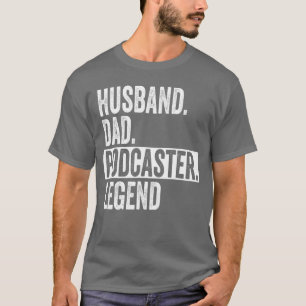 Ehemann Vater Podcaster Legende für Podcast-Liebha T-Shirt