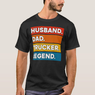 Ehemann Vater Trucker Legende LKW-Fahrer Fernfahr T-Shirt