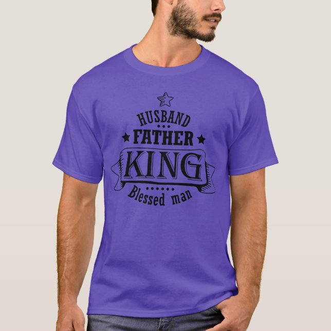 Ehemänner Vater und König Gesegneter Mann T-Shirt (Vorderseite)