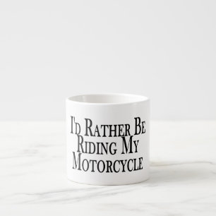 Eher reitet mein Motorrad Espressotasse