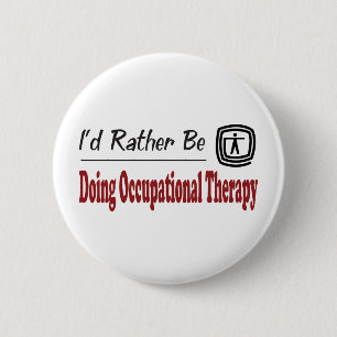 Eher tut Beschäftigungstherapie Button