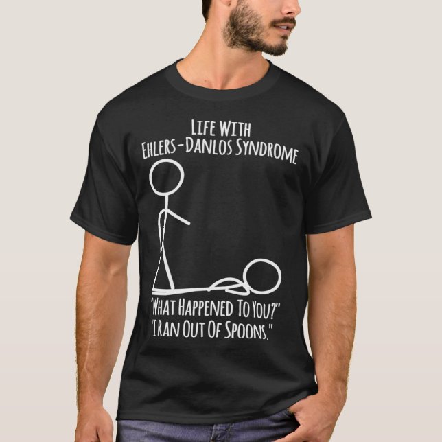 Ehlers Danlos Awareness  Life With EDS  Spoonies T-Shirt (Vorderseite)