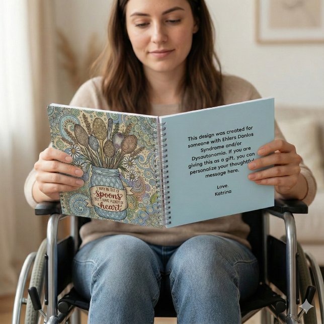 Ehlers Danlos Spoonie Spiral Notebook Notizbuch (Support someone special with this,  "I may be out of spoons. But, I have plenty of heart" notebook!)