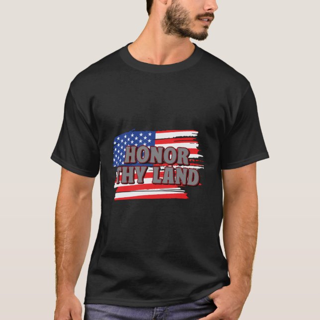 Ehre dein Land 4. Juli Patriotic 4. Juli T-Shirt (Vorderseite)