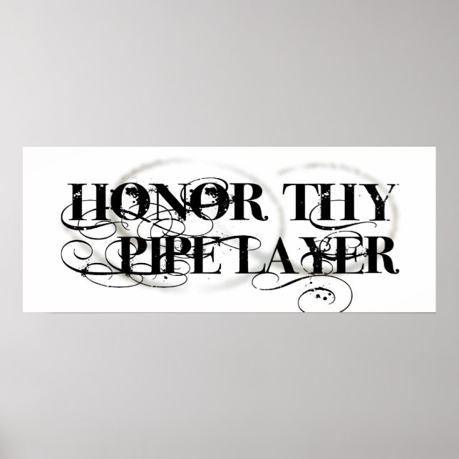 Ehre deine Pipe Layer Poster (Vorne)