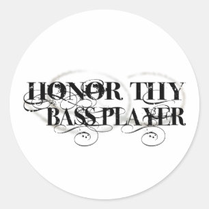 Ehre deinen Bass Player Runder Aufkleber