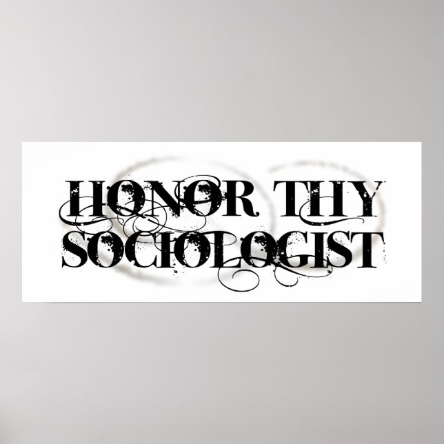 Ehre deinen Soziologen Poster (Vorne)