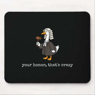 Ehre, die verrückt lustig alberne Gans Anwalt Rech Mousepad