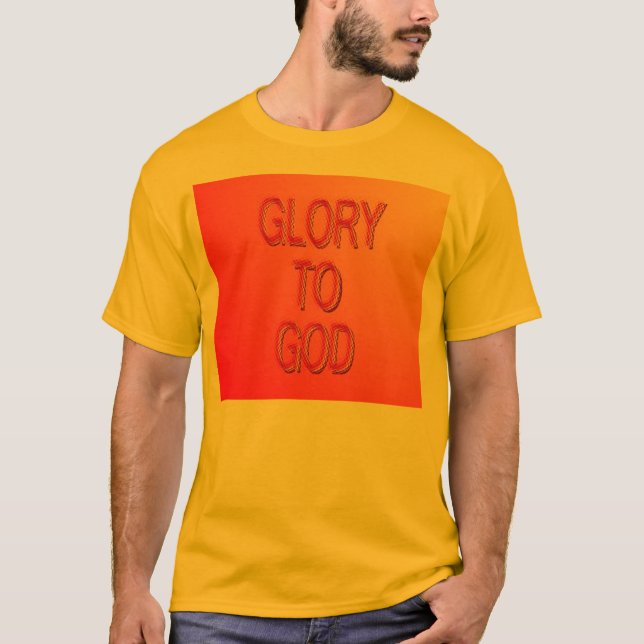 Ehre für den T - Shirt Gottes (Vorderseite)