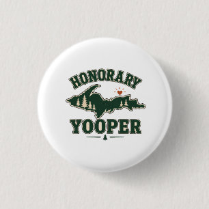 Ehren-Yooper - Oberhalb der Halbinsel Michigan Button