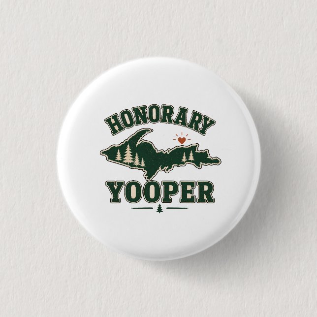 Ehren-Yooper - Oberhalb der Halbinsel Michigan Button (Vorderseite)