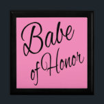 Ehrengabe Erinnerungskiste<br><div class="desc">Babe of Honor Perfect Geschenk für die Magd oder die Matrone der Ehre,  die in Ihrer Hochzeit und verdient das wenig mehr.</div>