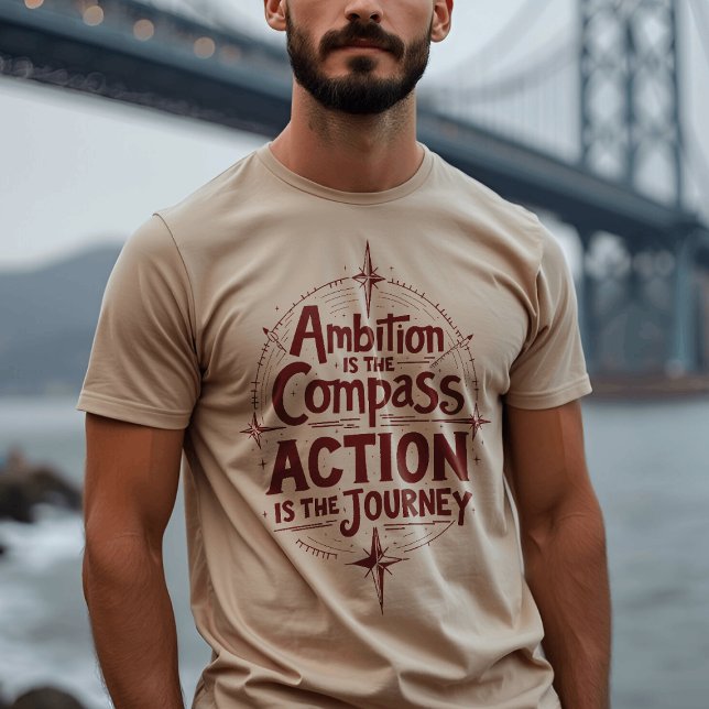 Ehrgeiz ist der Kompass - Inspirationstypografie T-Shirt (Von Creator hochgeladen)