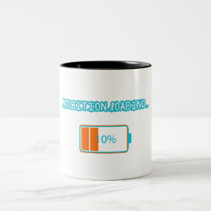 Ehrgeiz lädt… 10%   Motivationsbatterie schwach F Zweifarbige Tasse