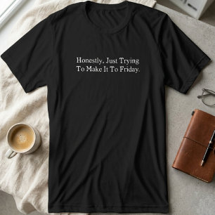 Ehrlich gesagt, versuche ich einfach nur, es bis F Tri-Blend Shirt