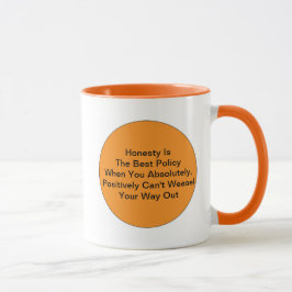 Ehrlichkeit ist die beste Politik - eine MisterP-T Tasse