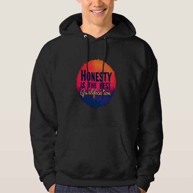 EHRLICHKEIT IST DIE BESTE QUALIFIZIERUNG HOODIE (Vorderseite)