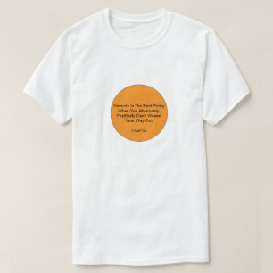 Ehrlichkeit ist die beste Richtlinie - ein MisterP T-Shirt