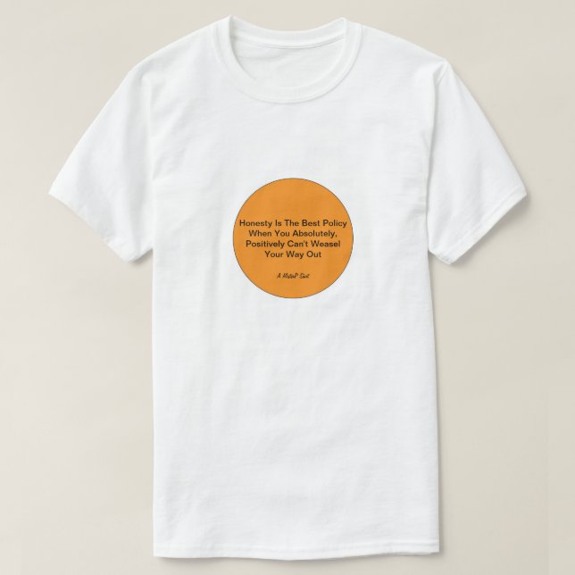 Ehrlichkeit ist die beste Richtlinie - ein MisterP T-Shirt (Design vorne)