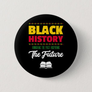 Ehrung der Vergangenheit Inspirierend Schwarzgesch Button