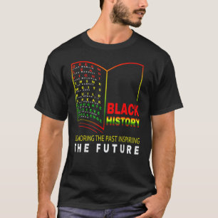 Ehrung der Vergangenheit Inspirierend Schwarzgesch T-Shirt