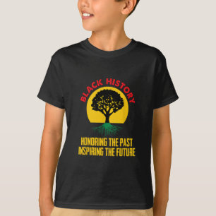 Ehrung des vergangenen Inspirierend Schwarzgeschic T-Shirt