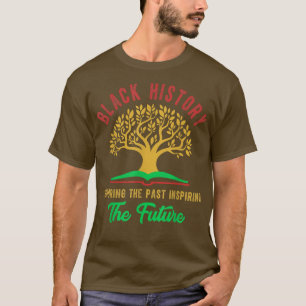 Ehrung des vergangenen Inspirierend Schwarzgeschic T-Shirt