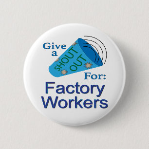 Ehrung für Fabrikarbeiter Button