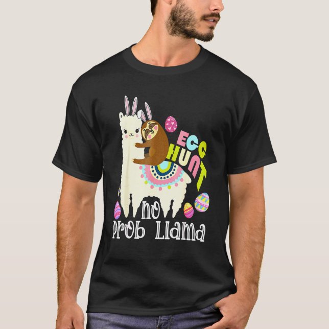 Ei Hunt No Prob Llama Bunny Sloth Riding Llama Ea T-Shirt (Vorderseite)