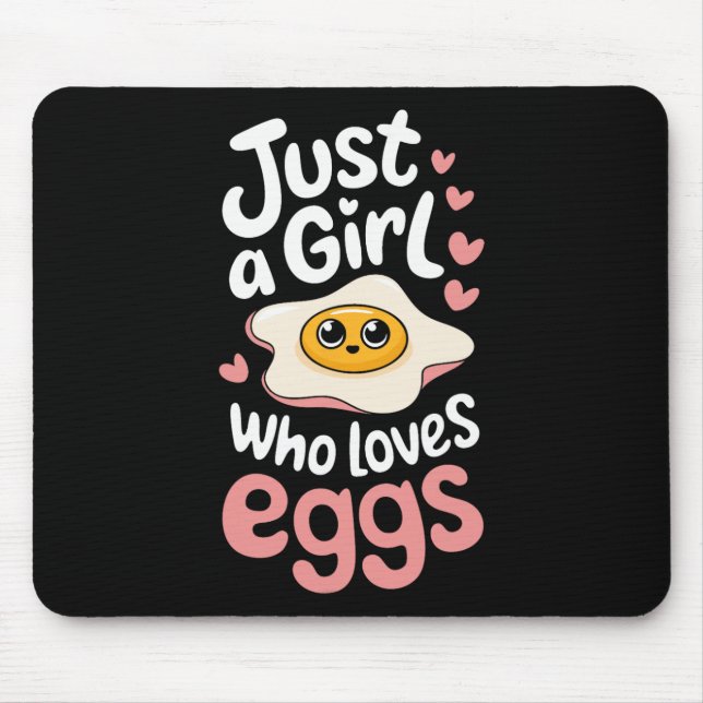 Ei, nur ein Mädchen, das Eier liebt  Mousepad (Vorne)