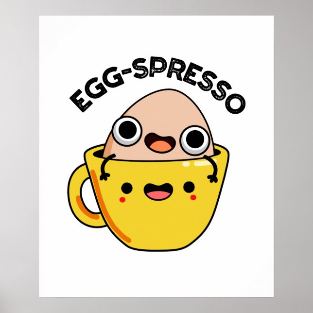 Ei-spresso lustiger Ei-Kaffee-Wortwitz Poster (Vorne)