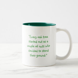 Eiche, "jede Eiche angefangen als ein paar… Zweifarbige Tasse