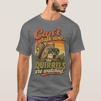 Eichhörnchen beobachten shhhhhh T-Shirt
