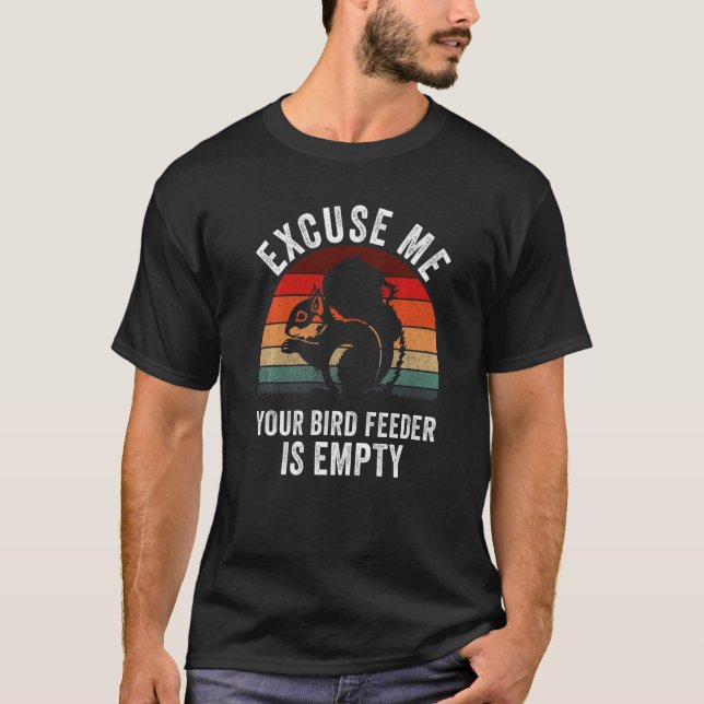 Eichhörnchen entschuldigen uns Ihre Vogelzuführung T-Shirt (Vorderseite)