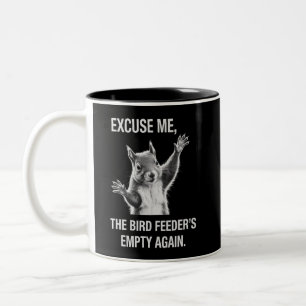 Eichhörnchen Entschuldigung, Vogelfutterhaus ist w Zweifarbige Tasse