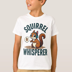 Eichhörnchen-Flüsterer T-Shirt